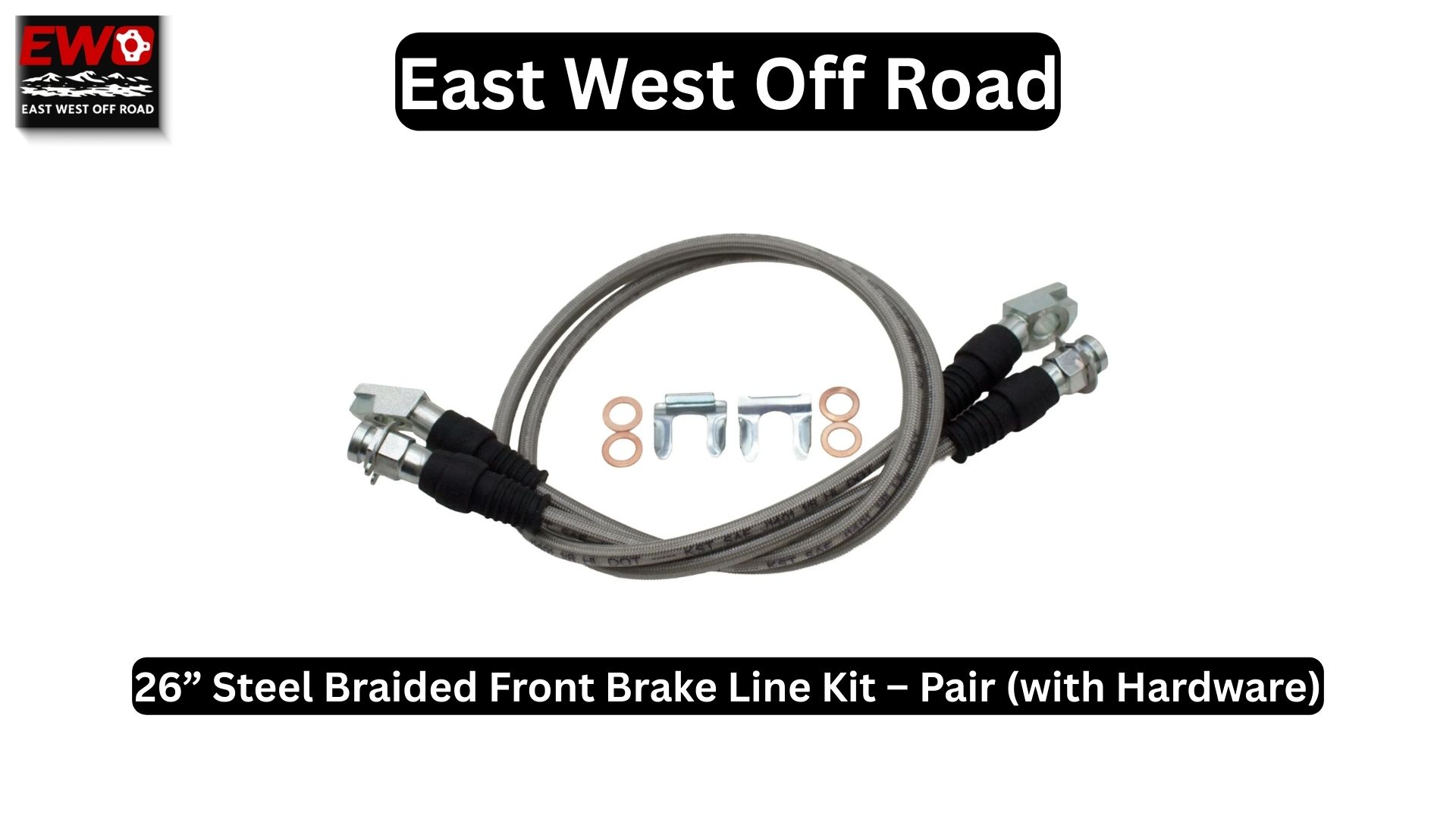 Stop the Sponge: 26” EWO Steel Braided Brake Lines for Dana 60